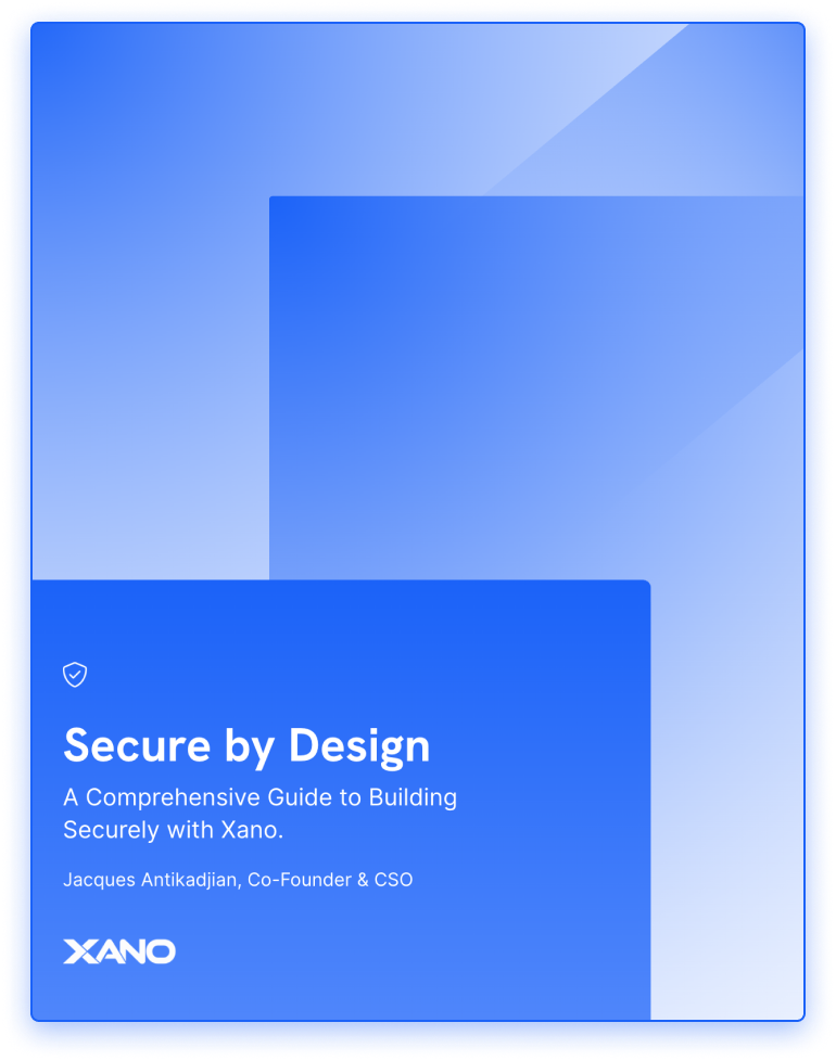 Secure by Design: A Comprehensive Guide to Building Secure with Xano (ebook cover)